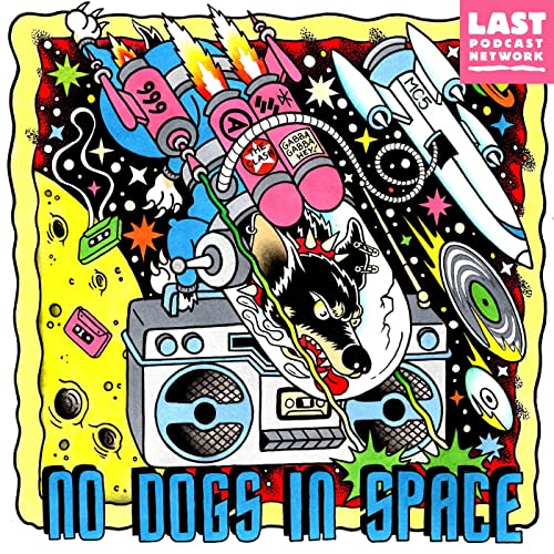 No Dogs in Space Podcast By The Last Podcast Network cover art