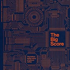 The Big Score Audiolibro Por Michael S. Malone arte de portada