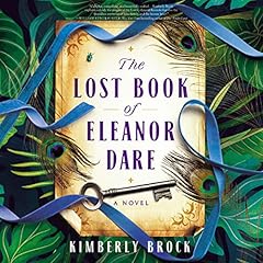 The Lost Book of Eleanor Dare Audiolibro Por Kimberly Brock arte de portada