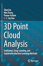 3D Point Cloud Analysis: Traditional, Deep Learning, and Explainable Machine Learning Methods