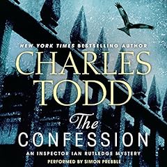 Page de couverture de The Confession: An Inspector Ian Rutledge Mystery