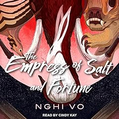 The Empress of Salt and Fortune Audiolibro Por Nghi Vo arte de portada