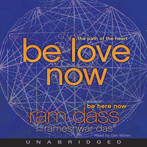 Be Love Now Audiolibro Por Rameshwar Das, Ram Dass arte de portada