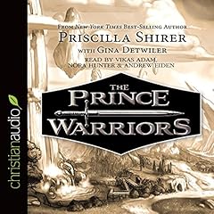 The Prince Warriors Audiolibro Por Priscilla Shirer, Gina Detwiler arte de portada