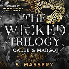 The Wicked Trilogy: Caleb & Margo (Fallen Royals, Books 1-3) Audiobook By S. Massery cover art