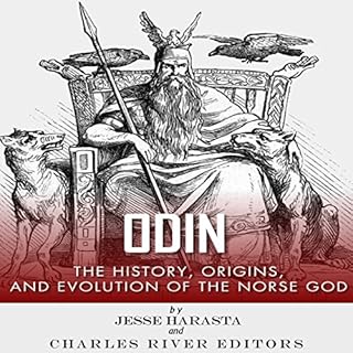 Odin: The Origins, History and Evolution of the Norse God Audiolibro Por Jesse Harasta, Charles River Editors arte de portada