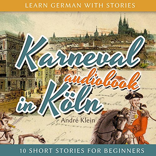 Karneval in K&ouml;ln Audiolibro Por Andr&eacute; Klein arte de portada