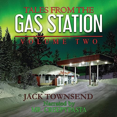 Tales from the Gas Station: Volume Two Audiobook By Jack Townsend cover art