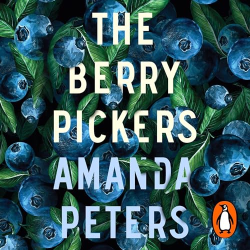 The Berry Pickers Audiobook By Amanda Peters cover art