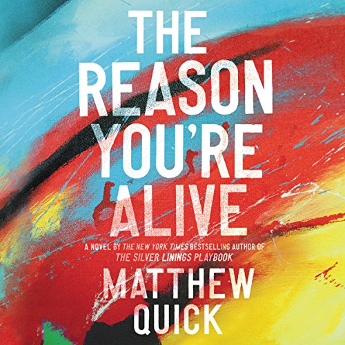 The Reason You're Alive Audiolibro Por Matthew Quick arte de portada