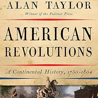 American Revolutions Audiolibro Por Alan Taylor arte de portada