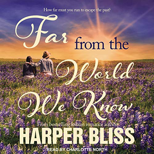 Far from the World We Know Audiobook By Harper Bliss cover art