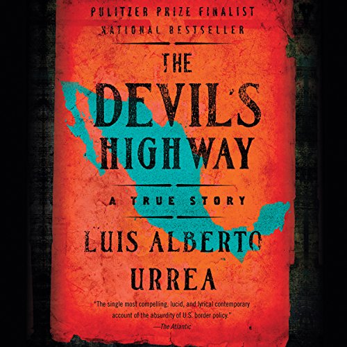 The Devil's Highway Audiobook By Luis Alberto Urrea cover art