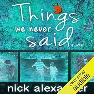 Things We Never Said Audiolibro Por Nick Alexander arte de portada