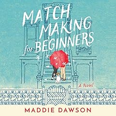 Matchmaking for Beginners Audiolibro Por Maddie Dawson arte de portada