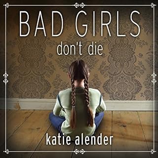 Bad Girls Don't Die Audiolibro Por Katie Alender arte de portada