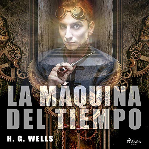 La m&aacute;quina del tiempo Audiobook By H. G. Wells cover art