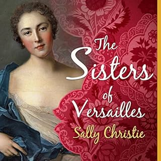 The Sisters of Versailles Audiolibro Por Sally Christie arte de portada
