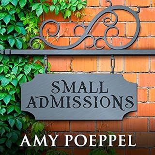 Small Admissions Audiolibro Por Amy Poeppel arte de portada