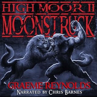 High Moor 2: Moonstruck Audiobook By Graeme Reynolds cover art