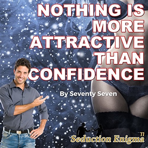 Nothing Is More Attractive than Confidence Audiolivro Por Seventy Seven capa