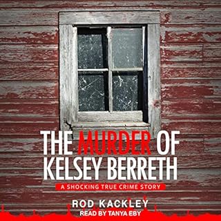 The Murder of Kelsey Berreth Audiolibro Por Rod Kackley arte de portada