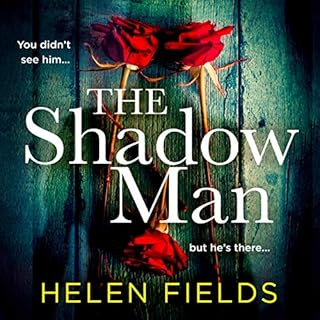 The Shadow Man Audiobook By Helen Fields cover art