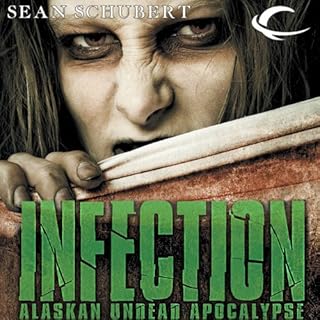 Infection: Alaskan Undead Apocalypse Audiolibro Por Sean Schubert arte de portada