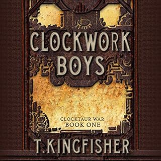 Clockwork Boys Audiobook By T. Kingfisher cover art