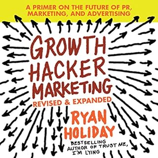 Growth Hacker Marketing Audiobook By Ryan Holiday cover art