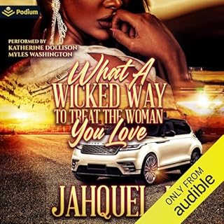 What a Wicked Way to Treat the Woman You Love Audiolibro Por Jahquel J. arte de portada