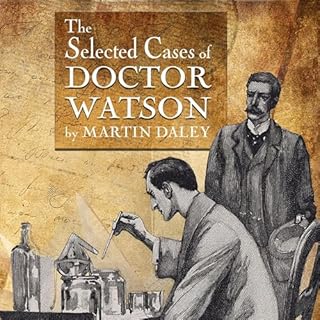 The Selected Cases of Doctor Watson Audiobook By Martin Daley cover art