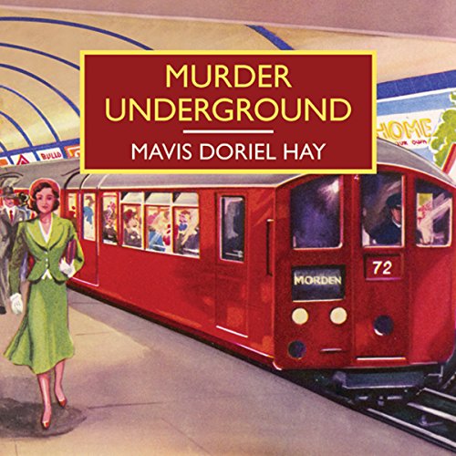 Murder Underground Audiobook By Mavis Doriel Hay cover art