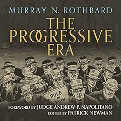 The Progressive Era Audiolibro Por Murray N. Rothbard arte de portada