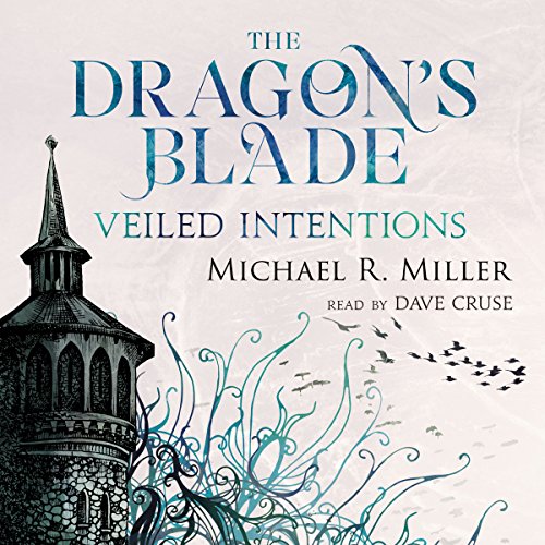 The Dragon's Blade Audiobook By Michael R. Miller cover art