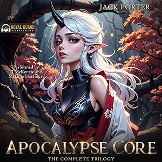 Apocalypse Core: The Complete Trilogy Audiobook By Jack Porter cover art