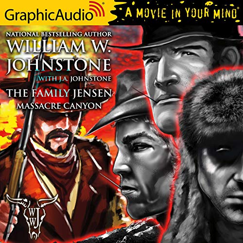 Massacre Canyon [Dramatized Adaptation] Audiobook By William W. Johnstone, J. A. Johnstone cover art