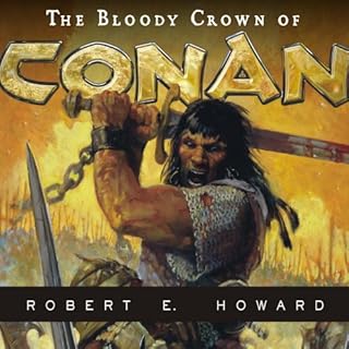 The Bloody Crown of Conan Audiolibro Por Robert E. Howard arte de portada