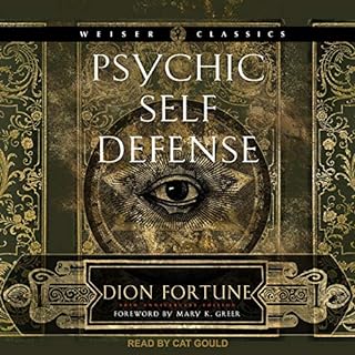 Psychic Self-Defense Audiobook By Dion Fortune, Mary K. Greer - foreword cover art
