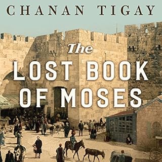 The Lost Book of Moses Audiobook By Chanan Tigay cover art