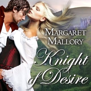 Knight of Desire: All The King's Men Series, Book 1 Audiobook By Margaret Mallory cover art