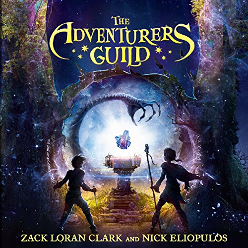 The Adventurers Guild Audiobook By Zack Loran Clark, Nick Eliopulos cover art