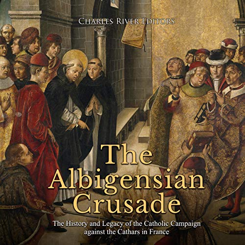 The Albigensian Crusade Audiolibro Por Charles River Editors arte de portada