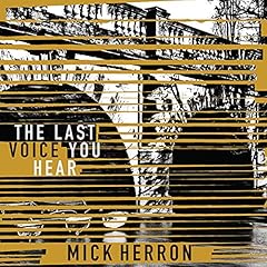 The Last Voice You Hear Audiolibro Por Mick Herron arte de portada