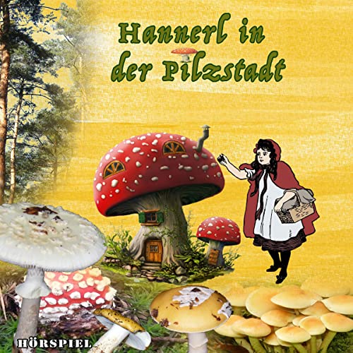 Hannerl in der Pilzstadt Audiolibro Por Anneliese Umlauf-Lamatsch arte de portada