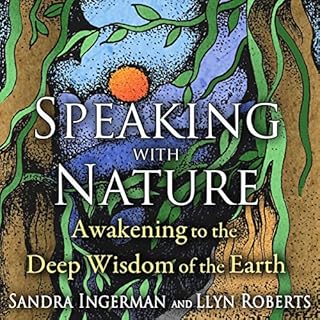 Speaking with Nature Audiobook By Sandra Ingerman, Llyn Roberts cover art