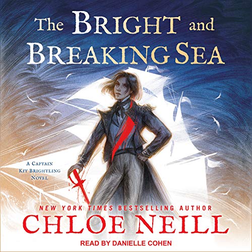 The Bright and Breaking Sea Audiolibro Por Chloe Neill arte de portada