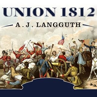 Union 1812 Audiolibro Por A. J. Langguth arte de portada