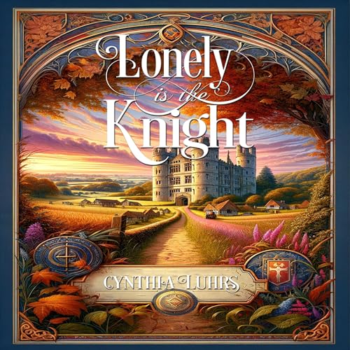 Lonely Is the Knight Audiolibro Por Cynthia Luhrs arte de portada