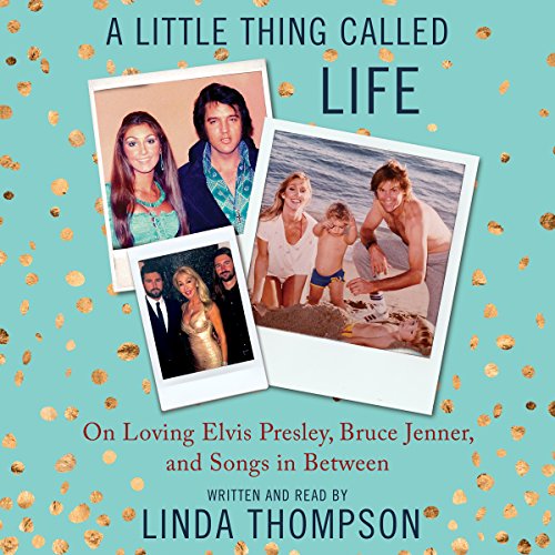 A Little Thing Called Life Audiolibro Por Linda Thompson arte de portada